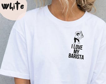 I love my Barista T-Shirt, Gift for coffee lovers, Barista gifts, Coffee Lovers Club, Statement shirt, Stanley&Stella