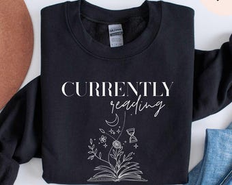 Currently Reading Sweatshirt, Gift for Book Lovers, Gift for Bookworms, Bookish Merch, Booklovers, Bookstagram, Gift Idea