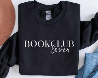 Bookclub lovers sweatshirt, gift for book lovers, gift for bookworms, book sweatshirt, bookish merch, booklovers, Bookstagram