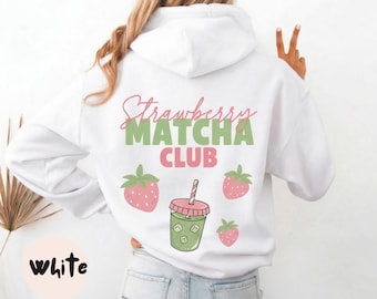 Matcha Hoodie for Women, Matcha Pullover, Gift for Matcha Lovers, Green Tea Hoodie, Cute Matcha Hoodie, Strawberry Matcha