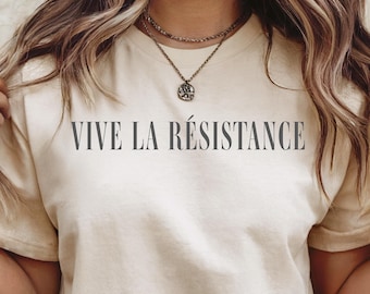 Feminist Shirt – Vive La Resistance, Womens Rights Activist and Political Protest Shirt, Feminist & Women Empowerment Tee, Resistance Gift