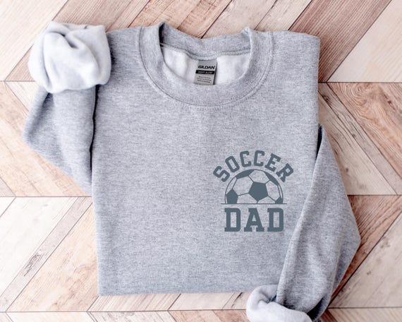 Soccer Dad Sweatshirt, Funny Fathers Day Gift for Dad, Sports Crewneck for Men, Retro Soccer Lover Sweater, Gift for Him, Football Dad Shirt