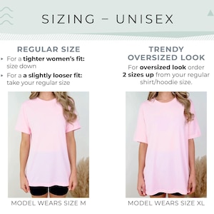 May include: A sizing guide for unisex t-shirts. The guide shows two models wearing pink t-shirts. The text explains how to choose the right size for a regular or oversized fit. The model on the left wears size M, and the model on the right wears size XL.