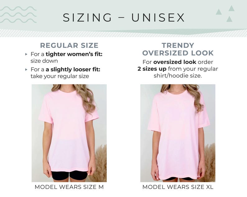 May include: A sizing guide for unisex t-shirts. The guide shows two models wearing pink t-shirts. The text explains how to choose the right size for a regular or oversized fit. The model on the left wears size M, and the model on the right wears size XL.