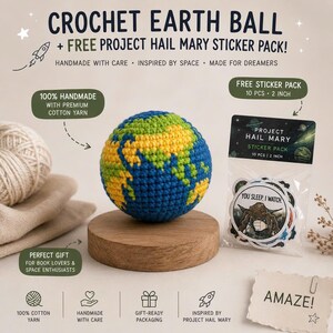 May include: A handmade crochet Earth ball in blue, green, and yellow, displayed on a wooden stand. Includes a free sticker pack with 10 stickers, each 2 inches in size. The text reads "CROCHET EARTH BALL" and "FREE PROJECT HAIL MARY STICKER PACK!"