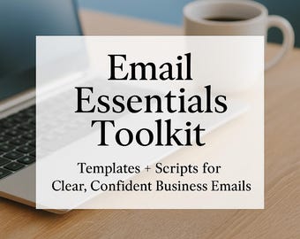 May include: A laptop with a white keyboard is positioned on a wooden surface, with a white mug of coffee in the background. The image features a white rectangle with the text "Email Essentials Toolkit" and "Templates + Scripts for Clear, Confident Business Emails."