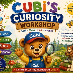Könnte beinhalten: Ein Kinderbuchcover mit dem Titel Cubi's Curiosity Workshop, das einen braunen Bären mit blauer Mütze und Latzhose zeigt, der eine Lupe hält. Die Szene enthält einen blauen Vogel, ein Eichhörnchen, bunte Wegweiser und verschiedenen Text.