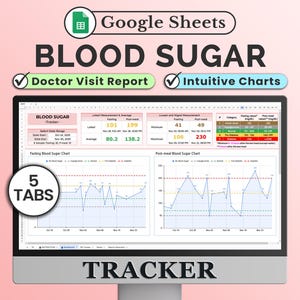May include: A computer monitor displaying a Google Sheets blood sugar tracker. The screen shows charts, data tables, and the text "BLOOD SUGAR" and "TRACKER". The design includes the text "Doctor Visit Report" and "Intuitive Charts".