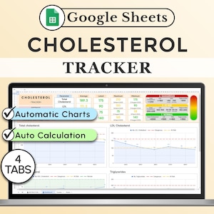 May include: A laptop screen displays a Google Sheets Cholesterol Tracker. The spreadsheet features automatic charts, auto calculation, and 4 tabs. The title "CHOLESTEROL TRACKER" is prominently displayed above the spreadsheet.