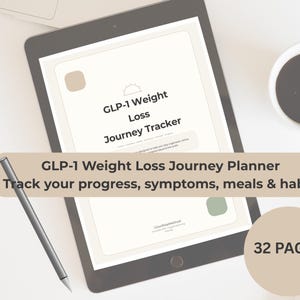 May include: A digital tablet displaying a weight loss journey tracker. The screen shows the text "GLP-1 Weight Loss Journey Tracker" and "Track your progress, symptoms, meals & habits." A stylus and a cup of coffee are also visible.