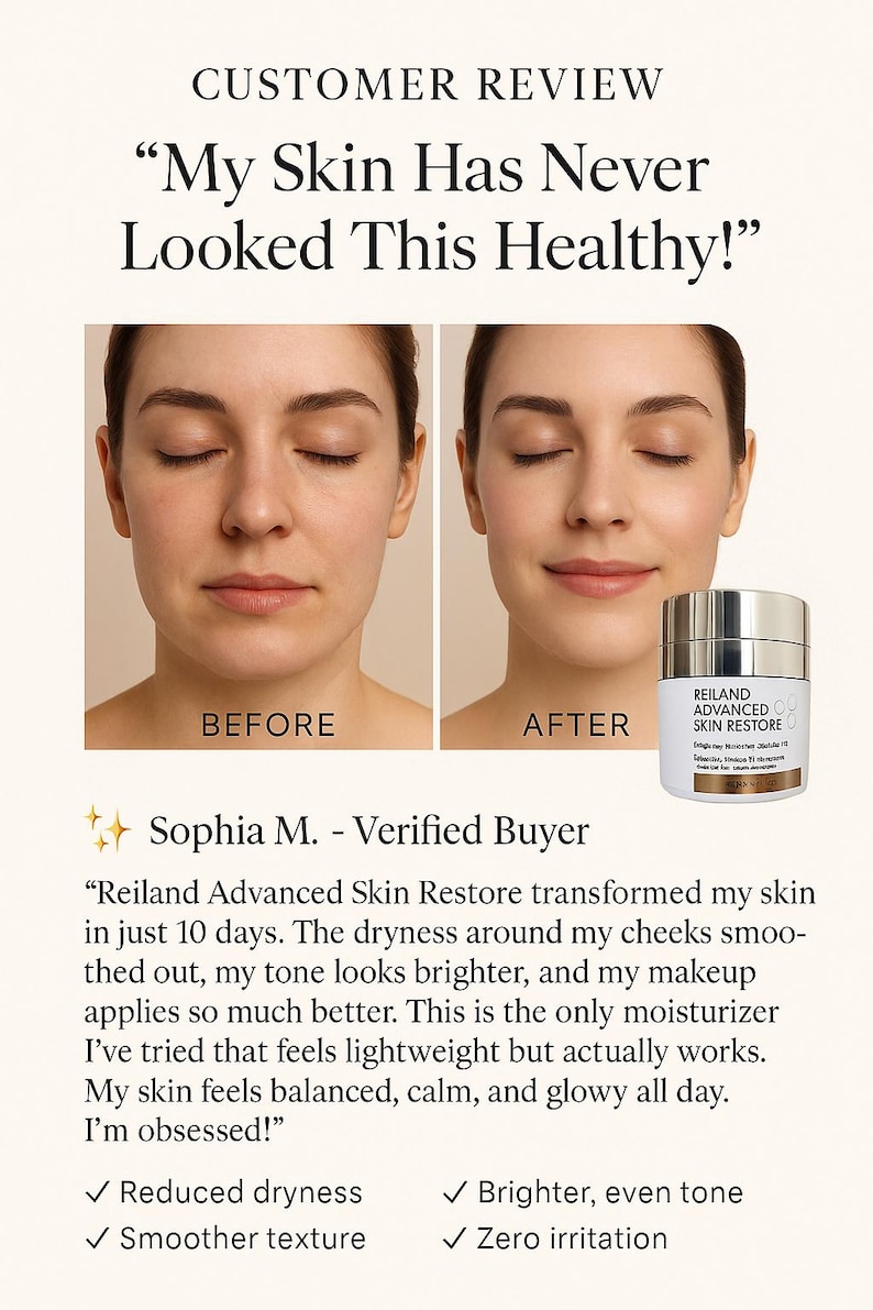 May include: Image shows a customer review for Reiland Advanced Skin Restore. The review includes before and after photos of a person's face, along with text stating the product reduced dryness, improved skin tone, and provided a smoother texture.