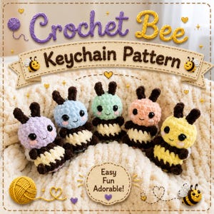 May include: A digital pattern for a crochet bee keychain featuring five small, plush, multi-colored bee figures with black and cream stripes, dark antennae, and black eyes. The text reads Crochet Bee Keychain Pattern and Easy Fun Adorable.