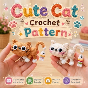 May include: A digital crochet pattern titled Cute Cat Crochet Pattern featuring two small crocheted cat keychains, one orange and one cream, each with large black eyes, white paws, and a small colorful fish charm attached to the tail.