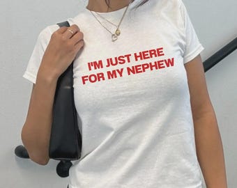 Cute Nephew Lover Baby Tee, I’m Just Here For My Nephew Aesthetic Crop Top for Women