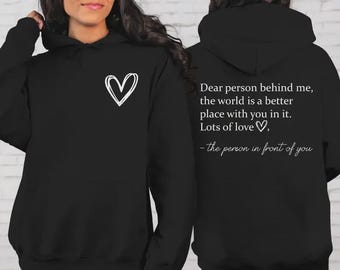 Inspirational Graphic tshirt , sweatshirt and Hoodie, Dear Person Behind Me, Mental Health Sweatshirt