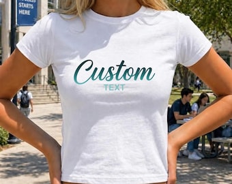 Custom Text Baby Tee Aesthetic Crop Top, Personalized Minimalist T-Shirt, Y2K Fitted Tee, Cute Custom Shirt for Women