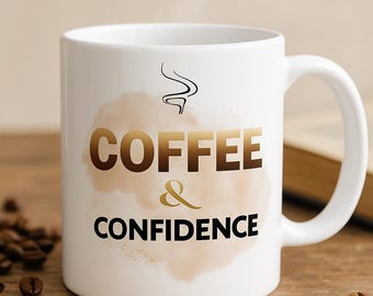 Coffee & Confidence | Motivational Quote Mug | Minimalist Coffee Wall Art | Positive Affirmation T-Shirt | Printable Poster