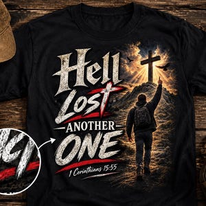 Hell Lost Another One PNG, Christian Evangelism PNG, 1 Corinthians 15:55, Christian Shirt Design, Faith PNG, Gospel Sublimation