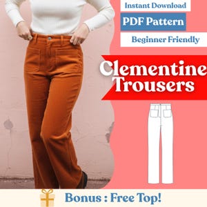 Peut inclure: Pantalon en velours côtelé de couleur rouille avec poches avant. L'image comprend le texte "Clementine Trousers", "PDF Pattern" et "Beginner Friendly". Un dessin au trait du pantalon est également affiché. L'image comprend également le texte "Bonus: Free Top!"