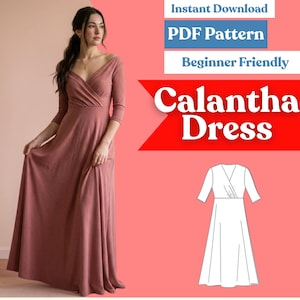 May include: A dusty rose floor-length dress with a V-neckline and three-quarter sleeves. The image includes text reading Instant Download, PDF Pattern, Beginner Friendly, and Calantha Dress, alongside a white line drawing of the dress.