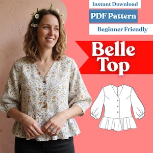 May include: A Belle Top PDF pattern featuring a floral print blouse with a V-neckline, three-quarter length sleeves, and a button-down front. The design includes a peplum hem and is presented as an instant download for beginners.