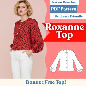 May include: A woman wearing a red floral top with white pants. The top has long, puffy sleeves and a button-up front. Text on the image reads "Roxanne Top", "PDF Pattern", and "Beginner Friendly". A line drawing of the top is also shown.