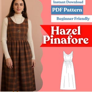 May include: A brown and orange plaid pinafore dress with a scoop neckline and a gathered skirt. The image includes text reading Instant Download, PDF Pattern, Beginner Friendly, and Hazel Pinafore, alongside a black and white line drawing of the dress.