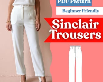 Puede incluir: Pantalones blancos de talle alto, pernera recta y bolsillos laterales. La imagen incluye el texto Instant Download, PDF Pattern, Beginner Friendly y Sinclair Trousers, junto a un dibujo técnico lineal de los pantalones.