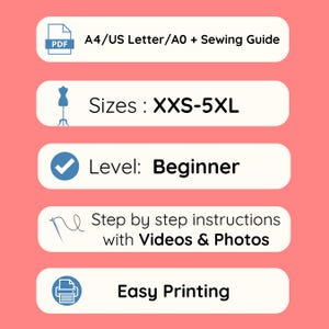 May include: A graphic with text on a pink background. The text includes "A4/US Letter/A0 + Sewing Guide", "Sizes: XXS-5XL", "Level: Beginner", "Step by step instructions with Videos & Photos", and "Easy Printing".
