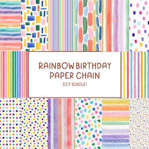 May include: A collection of colorful patterned papers with stripes, brushstrokes, and polka dots. The text "RAINBOW BIRTHDAY PAPER CHAIN DIY BUNDLE!" is displayed on a white background. The papers feature a variety of rainbow colors.