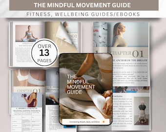 Der Mindful Bewegungsführer, Sanftes Fitness und Beweglichkeit Ebook, Tägliche Dehnungs und Selbstfürsorge-Routine, Mind-Body Wellness Planer
