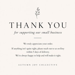 May include: A cream-colored card with the words "THANK YOU" in a bold, elegant font. Below, it reads "for supporting our small business." Additional text expresses appreciation and offers customer support. The shop name "AUTUMN JOY COLLECTIVE" is at the bottom.