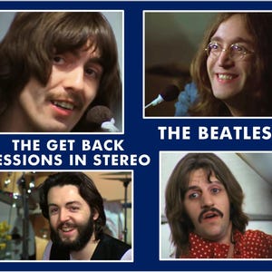 May include: A promotional image featuring four members of The Beatles. The image is divided into four sections, each showcasing a different band member. The text "THE BEATLES" and "THE GET BACK SESSIONS IN STEREO" are also displayed.