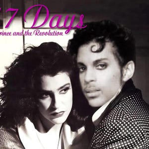 May include: Black and white image featuring Prince and a woman. The text "17 Days" and "Prince and the Revolution" are in pink script. Prince wears a polka-dot jacket.