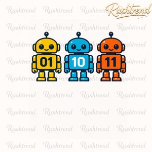 May include: Three colorful robot illustrations. The robots are yellow with the number 01, blue with the number 10, and orange with the number 11. Each robot has a round head, antenna, and rectangular body.