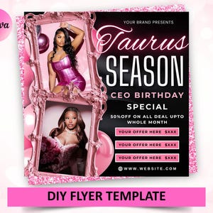 May include: A pink DIY flyer template with the text "Taurus Season CEO Birthday Special". The flyer features two women in frames, pink balloons, and the Canva logo. The flyer also includes the text "50% OFF ON ALL DEAL UPTO WHOLE MONTH".