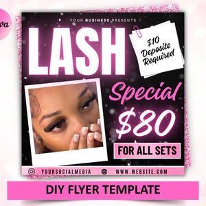 May include: Pink and black flyer with the word "LASH" in large, bright pink letters. The flyer includes a photo of a person's eyes with long eyelashes. Text on the flyer includes "Special $80 for all sets" and "DIY Flyer Template."