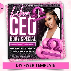 May include: A digital flyer template featuring a black background with pink glitter accents. Text reads Libra CEO BDAY SPECIAL, USE CODE: CEOBDY TO GET 20%OFF, 50% OFF ON ALL DEALS UPTO WHOLE MONTH. Includes a smartphone frame with a person and pink Libra symbols.