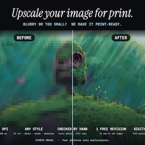 Peut inclure: Un écran divisé montrant une image pixelisée et floue à gauche étiquetée BEFORE et une version nette, claire et haute résolution à droite étiquetée AFTER. Le texte indique Upscale your image for print, Blurry or too small? We make it print-ready, Up to 300 DPI, Any style, Checked by hand, 1 free revision, Digital download, et Studio Orage.