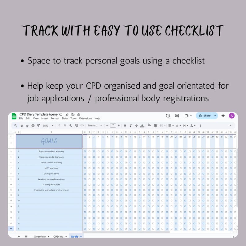 May include: A digital spreadsheet template with the text "GOALS" and a checklist format. The template is designed to track personal goals and organize CPD for job applications and professional registrations. The text "TRACK WITH EASY TO USE CHECKLIST" is at the top.