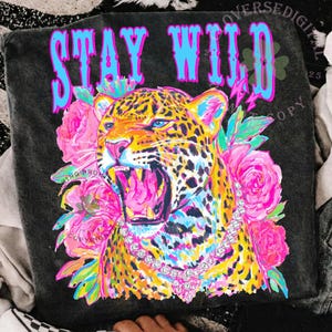 Preppy Stay Wild Png, Funny Sarcastic PNG, Snarky Colorful Shirt Design, Trending Png, Girly Png, Boutique Png