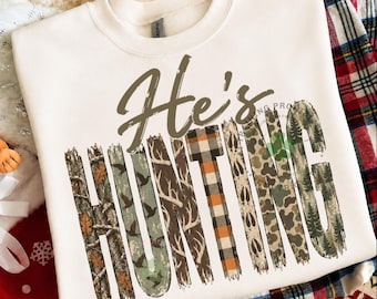 He's Hunting PNG, Hunting Season Png, Hunting Shirt Design, Retro Hunting PNG, Deer Duck Turkey Hunting, Hunting Dog Outdoorsman PNG