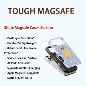 May include: A stack of three phone cases. The top case has a blue and white striped pattern with a yellow duck wearing a brown hat. The text "TOUGH MAGSAFE" is at the top. The text "Shop: Magsafe Cases Section" is below the title.