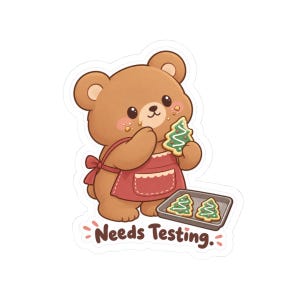 Bear Baking Needs Testing Sticker