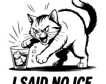 Sarkastisches Katzenmem SVG, I Said No Ice, lustiges Katzenzitat (digitaler Download)