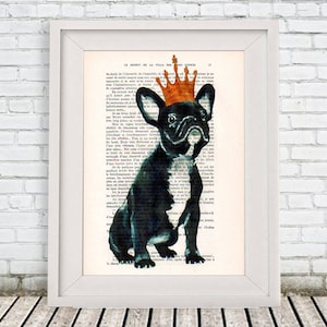Happy French Bulldog Print, Frenchie with Crown,Bulldog King, Bulldog Artwork, French Vintage Paper, Nursery Artwork, Wall Art Prints image 1