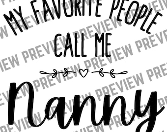 My Favorite People Call me NANNY - PNG Digital Download