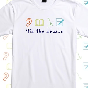 WIDA Access Testing Tis the Season, Multilingual/ESL/ELL, Educational Shirt