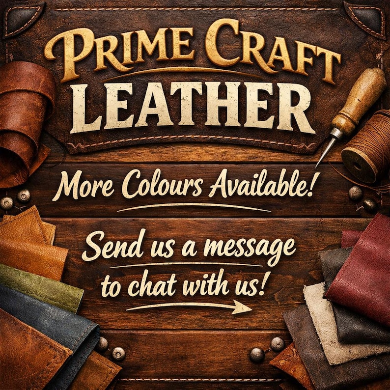 Puede incluir: Imagen promocional de Prime Craft Leather, con un fondo de madera y varias muestras de cuero en diferentes colores. El texto "PRIME CRAFT LEATHER" se muestra en una fuente vintage. El texto adicional dice "More Colours Available!" y "Send us a message to chat with us!"