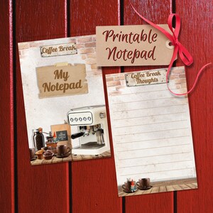 May include: A printable notepad with a coffee theme. The notepad features a coffee machine, coffee cups, and the text "My Notepad" and "Coffee Break Thoughts". A tag with the text "Printable Notepad" is tied with a red ribbon.